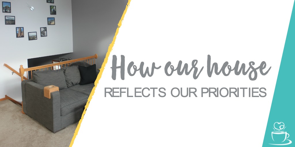 Rearranging Our House to Match Our Priorities The Osegards